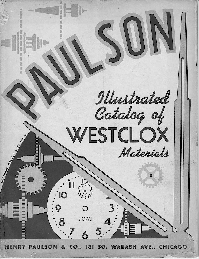 1943, Illustrated Catalog of Westclox Materials; Henry Paulson & Co.; 37 S. Wabash Ave.; Chicago > Front Cover. 1943, Illustrated Catalog of Westclox Materials; Henry Paulson & Co.; 37 S. Wabash Ave.; Chicago; front cover