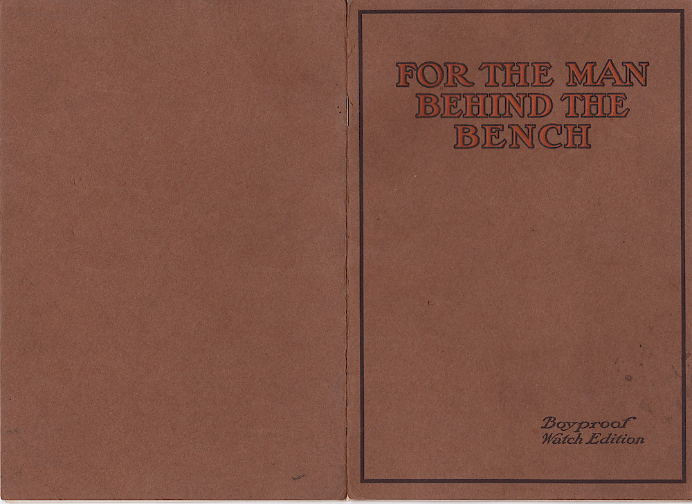 1909, For the Man Behind the Bench - A code of handy material for quick aid to injured Boyproof watches, The Western Clock Mfg. Co. > Cover. Front And Back Cover. 1909, For the Man Behind the Bench - A code of handy material for quick aid to injured Boyproof watches, The Western Clock Mfg. Co; front and back cover