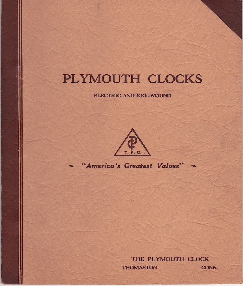 Plymouth Clocks, Electric and Key-Wound, Americas Greatest Values; The Plymouth Clock; Thomaston; Conn. > Front Cover. 1940, Plymouth Clocks, Electric and Key-Wound, "America's Greatest Values"; The Plymouth Clock; Thomaston; Conn., (ca. 1940); page front