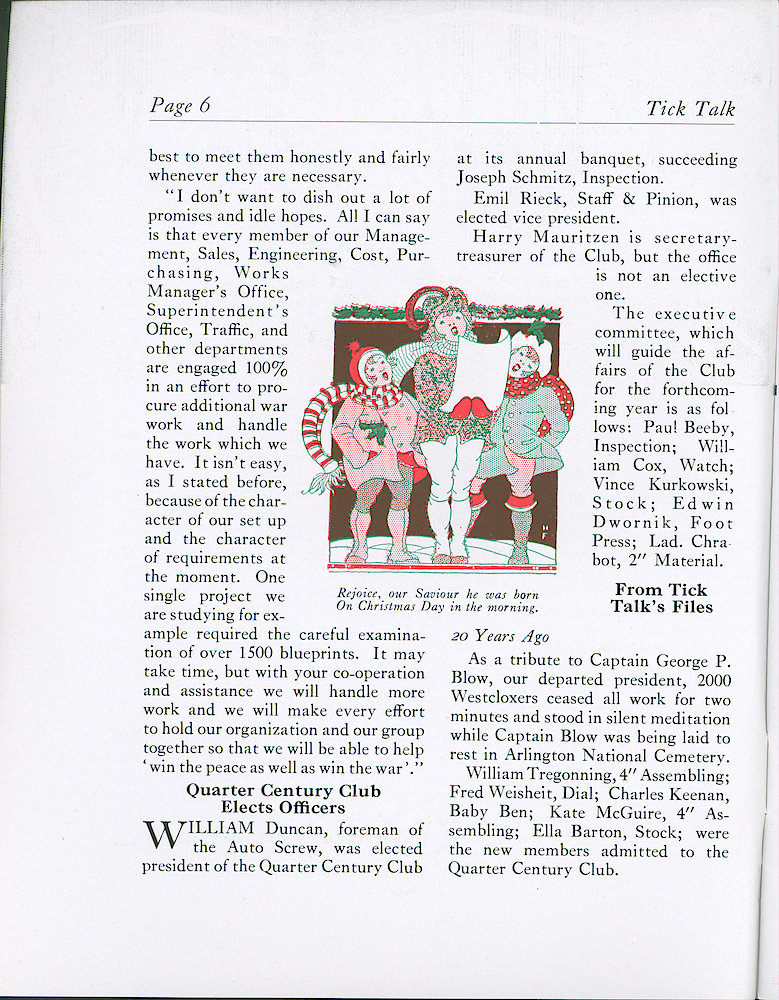 Westclox Tick Talk, December 1942, Vol. 27 No. 12 > 6. Company Report: Excerpts Of Mr. Wilson&039;s Talk To The Quarter Century Club. Gives Lots Of Information On War Production Work. A Tribute To Our Departed President, Captain George P. Blow.