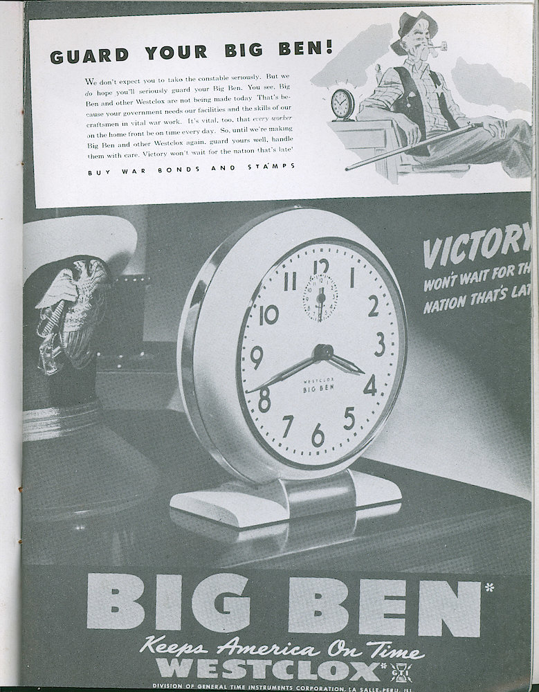 Westclox Tick Talk, June 1943, Vol. 28 No. 6 > 19. Advertisement: "Guard Your Big Ben" "Victory Won&039;t Wait For The Nation That&039;s Late" A Man Is Sitting By His Big Ben With A Stick. Our Current Saturday Evening Post Ad (caption On Page 18).