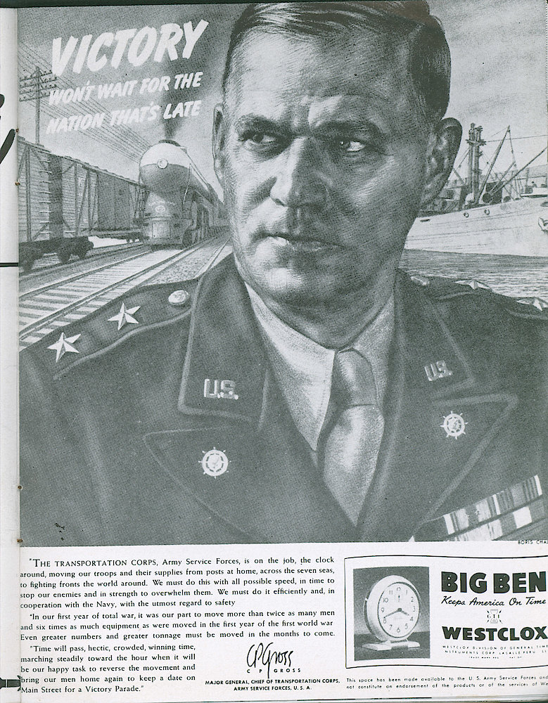 Westclox Tick Talk, July 1943, Vol 28, No. 7 > 21. Advertisement: "Victory Won&039;t Wait For The Nation That&039;s Late" A Message From C. P. Gross, Major General, Chief Of Transportation Corps, Army Service Forces, U.S.A.