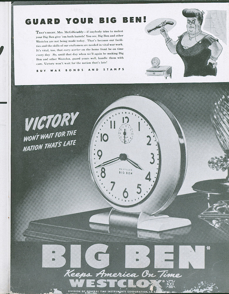 Westclox Tick Talk, August 1943, Vol. 28, No. 8 > 21. Advertisement: Guard Your Big Ben - Victory Won&039;t Wait For The Nation That&039;s Late. A Lady With A Gun Guarding Big Ben