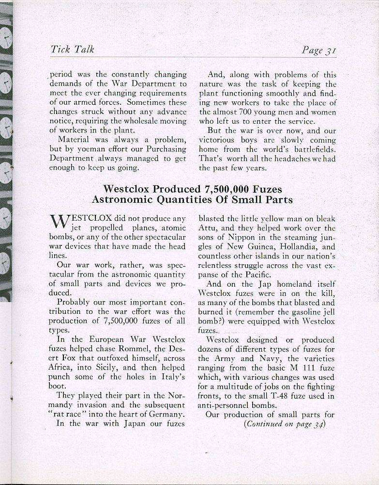 Westclox Tick Talk, September 1945, Vol. 30 No. 9 > 31. Manufacturing: "A Glimpse Back Over The War Years" Westclox Produced 7,500,000 Fuzes. Astronomic Quantities Of Small Parts.