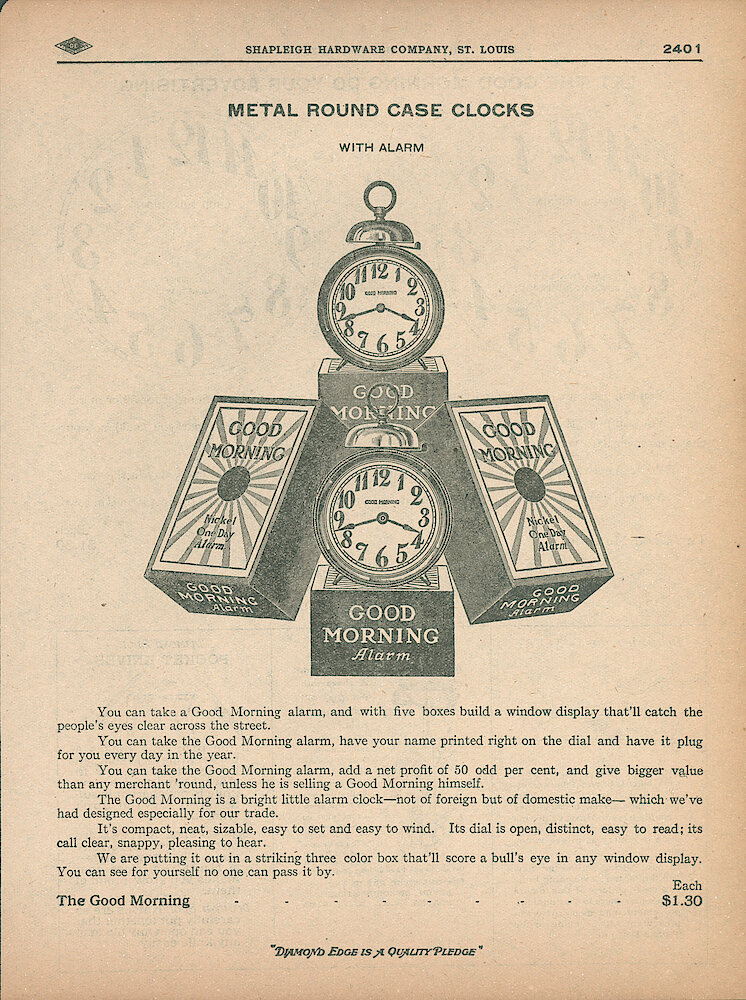 Shapleigh Hardware 1913 Catalog > 2401. Shows The Good Morning Alarm Clock. It Was Made By Western Clock Co. (Westclox) But That Name Didn&039;t Appear On The Clock, As The Good Morning Was A Private Label Clock. $1.30 Each.