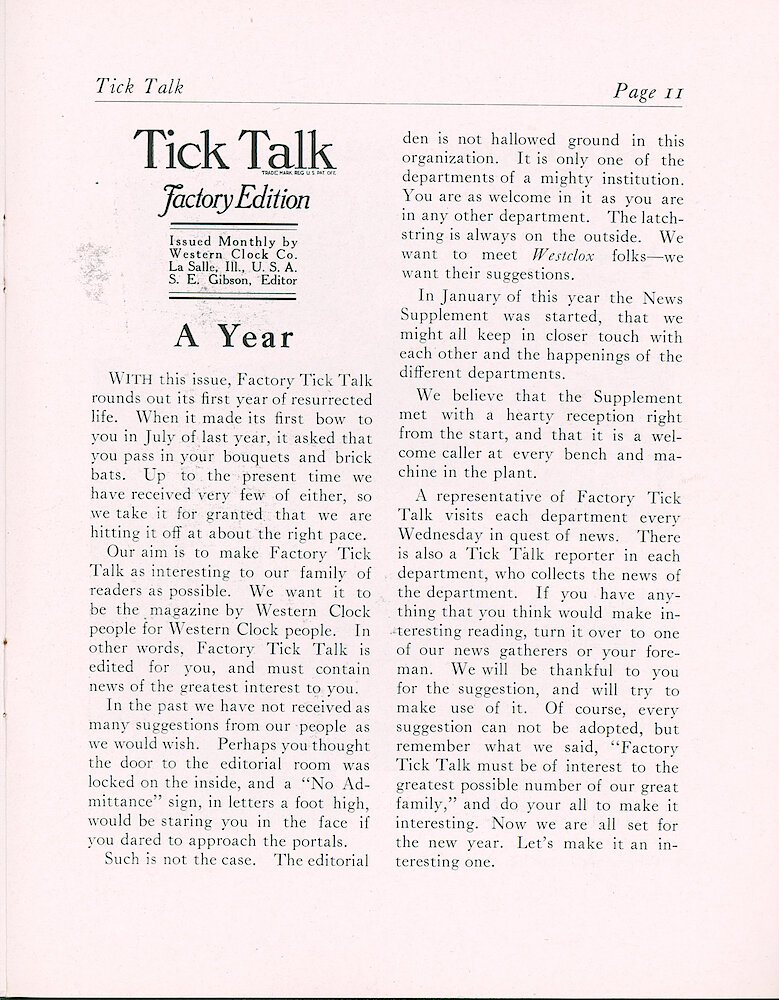 Westclox Tick Talk, June 1918 (Factory Edition), Vol. 3 No. 12 > 11. Article: Tick Talk Rounds  Out Its First Year Of Resurrected Life. Employees Are Welcome To Give Suggestions To The Editorial Department. Mentions News Supplements. A Reported Visits Every Department Each Wednesday In Search Of News.