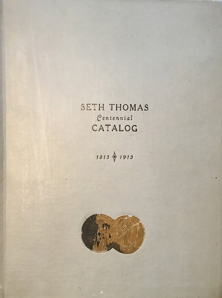 1813 - 1913 Centennial Catalog - Seth Thomas Clock Company Catalog No. 700 > Front Cover