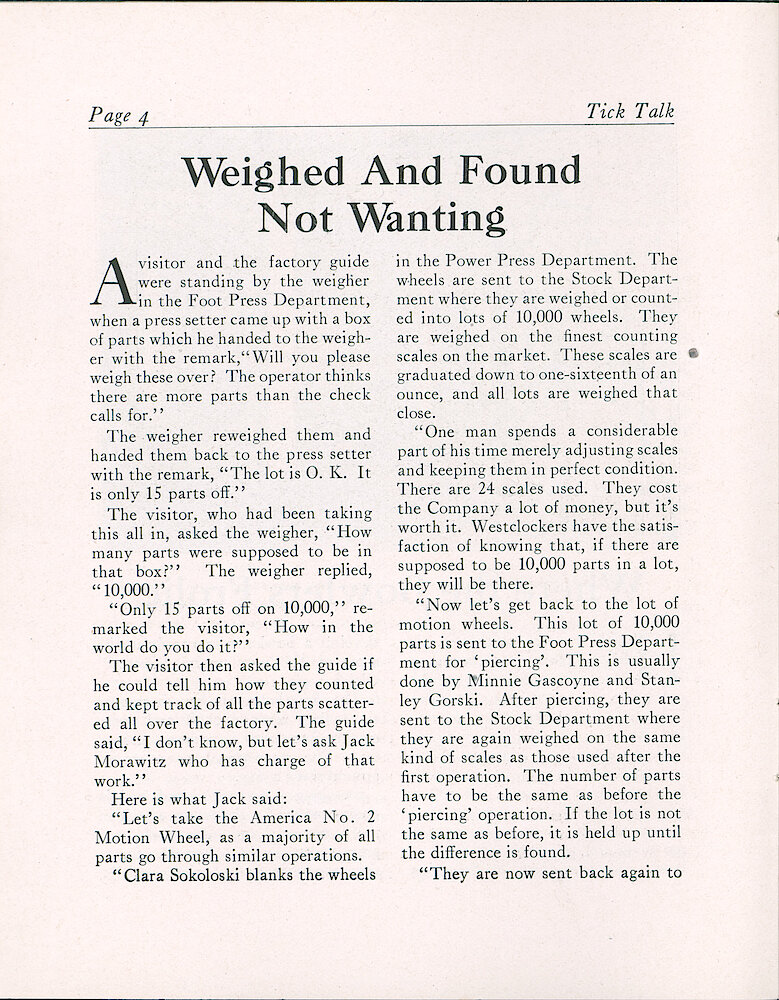 Westclox Tick Talk, April 20, 1923 (Factory Edition), Vol. 8 No. 20 > 4. Manufacturing: "Weighed And Found Not Wanting" The Manufacturing Process. Parts Are Blanked, Weighed To Determine The Quantity, Send To Foot Press Department For Piercing, Weighed Again, Sent For Staking, Etc.