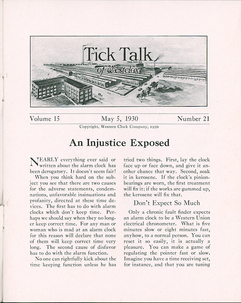 Westclox Tick Talk, May 5, 1930 (Factory Edition), Vol. 15 No. 21 > 1. Article: "An Injustice Exposed" What Do Do With An Alarm Clock That Doesn&039;t Work. A Semi-humorous Article. I Don&039;t Recommend Soaking Your Alarm Clock In Kerosene