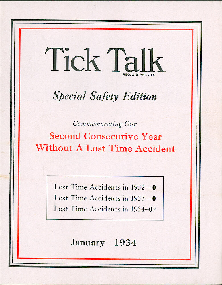 Westclox Tick Talk, January 1934 (Special Safety Edition), Vol. 19 No. 4 > F. Cover Caption: "Commemorating Our Second Consecutive Year Without A Lost Time Accident"