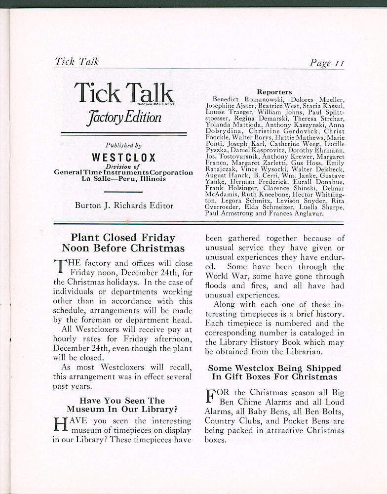 Westclox Tick talk, December 10, 1937 (Factory Edition), Vol. 22 No. 8 > 11. Article: "Have You Seen The Museum In Our Library" These Timepieces Have Been Gathered Together Because Of Unusual Service They Have Given Or Unusual Experiences They Have Endured. Each Timepiece Is Numbered And The Corresponding Number Is Cataloged In The Library History ... 