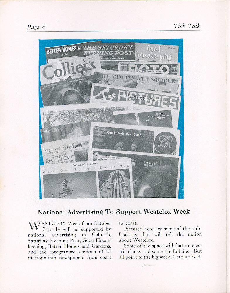 Westclox Tick Talk, August 1939 (Factory edition), Vol. 24 No. 8 > 8. Marketing: "National Advertising To Support Westclox Week" October 7 - 14. Collier&039;s, Saturday Evening Post, Good Housekeeping, Better Homes And Gardens, And The Rotogravure Sections Of 27 Newspapers From Coast To Coast.