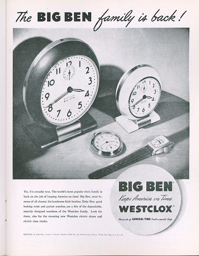 Westclox Tick Talk, June 1946, Vol. 31 No. 6 > 19. Advertisement: "The Big Ben Family Is Back" Shows Big Ben And Baby Ben Style 5, Pocket Ben (Style 5) And Wrist Ben (Style 2, Although I Believe This Watch Was Never Actually Produced After The War).