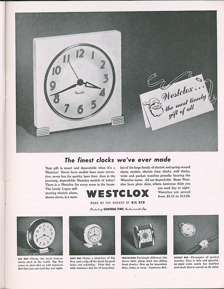 Westclox Tick Talk, November 1947, Vol. 32 No. 11 > 15. Advertisement: "The Finest Clocks We&039;ve Ever Made" Shows Logan Electric, Big Ben, Baby Ben, Travalarm, Pocket Ben, La Salle Wrist Watch (this Is The Current Saturday Evening Post Ad, Caption On Page 14).