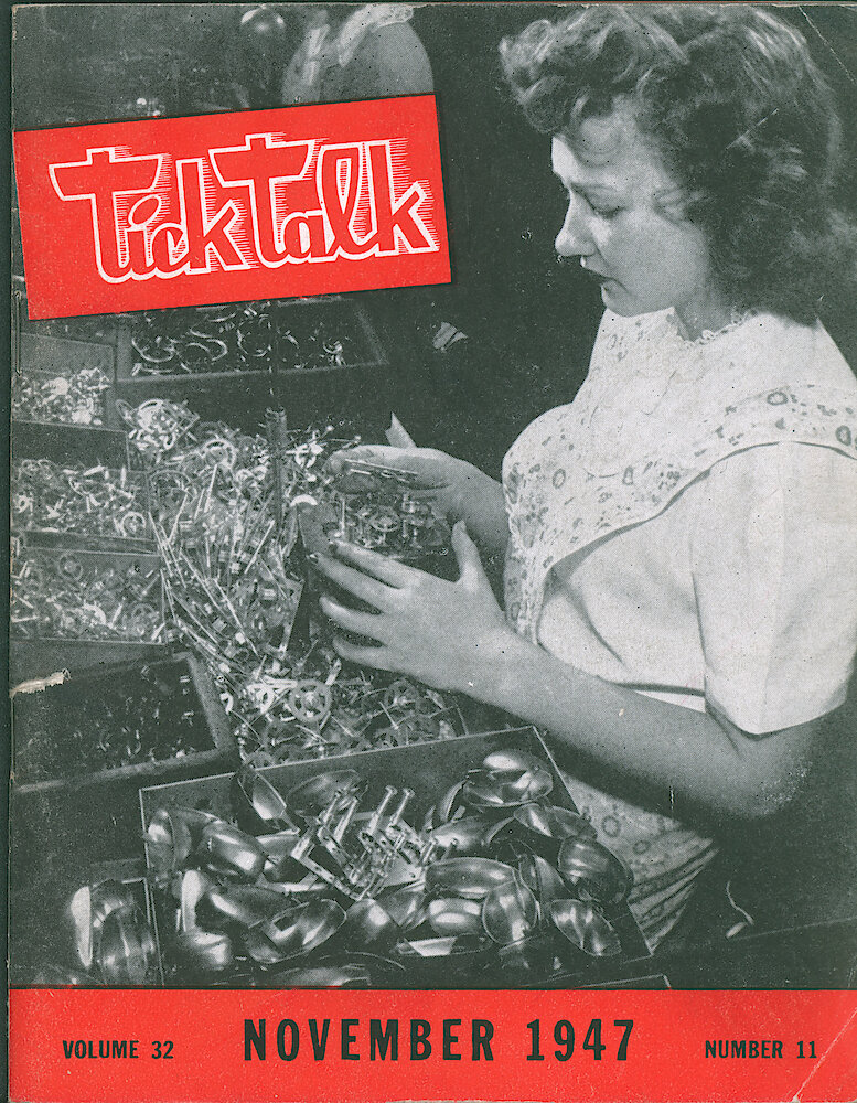 Westclox Tick Talk, November 1947, Vol. 32 No. 11 > F. Manufacturing: Anna Mae Pellican Is Assembling Number 66 Movements In The 4 Inch Assembling Department (caption On Page 4).