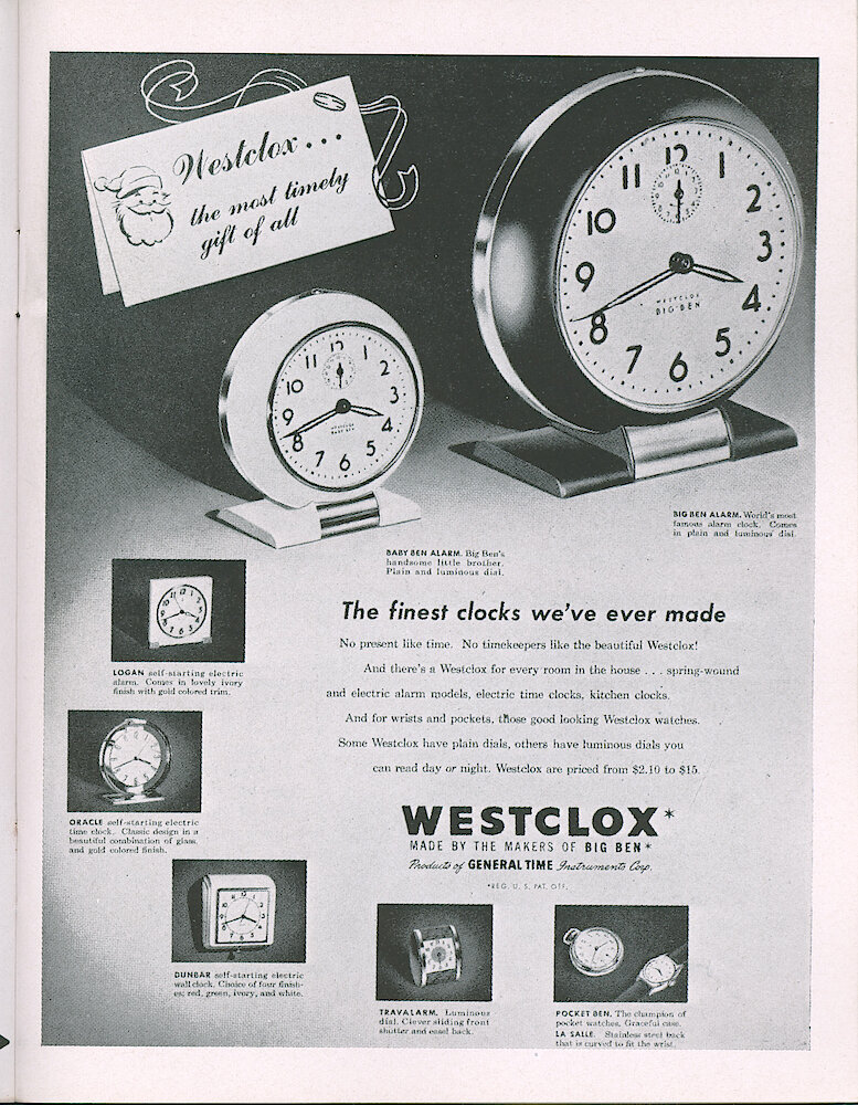 Westclox Tick Talk, December 1947, Vol. 32 No. 12 > 23. Advertisement: "Westclox . . . The Most Timely Gifts Of All" Shows Big Ben, Baby Ben, Logan, Oracle, Dunbar, Travalarm, Pocket Ben, La Salle Wrist Watch.