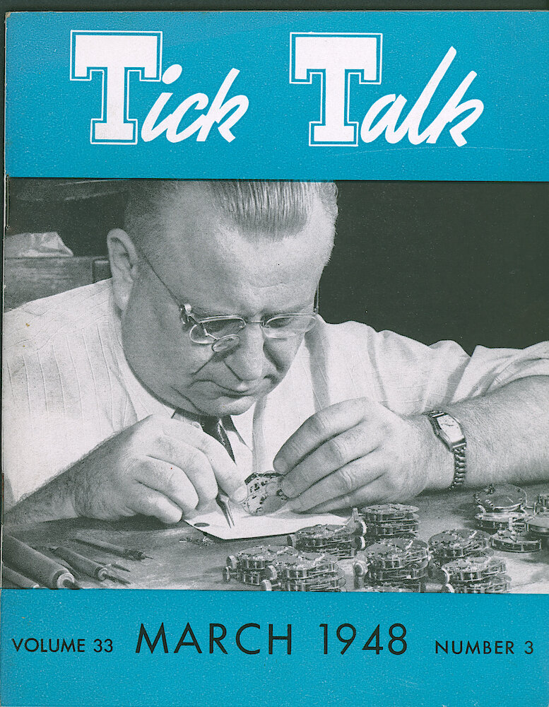 Westclox Tick Talk, March 1948, Vol. 33 No. 3 > F. Manufacturing: L. B. Schalla, An Escaper In The Watch Department (caption On Page 32).