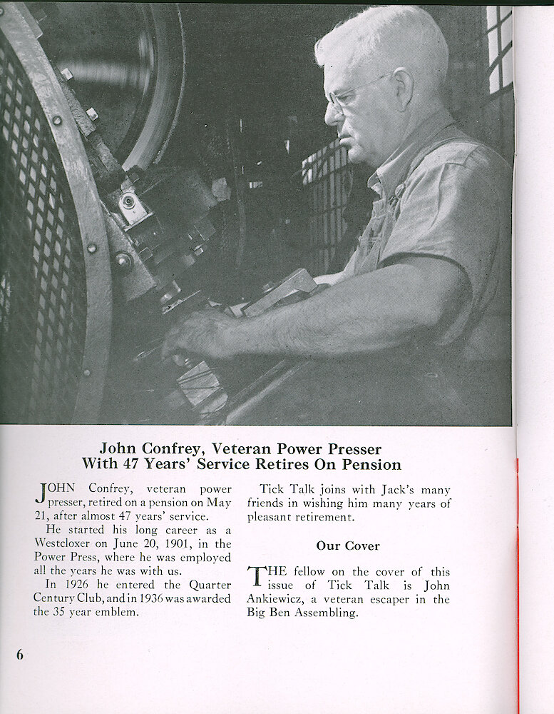 Westclox Tick Talk, May 1948, Vol. 33 No. 5 > 6. COVER CAPTION: John Ankiewicz Of Big Ben Assembling. PERSONNEL: John Confrey Of Power Press, Is Retiring. He Started At Westclox  In 1901.