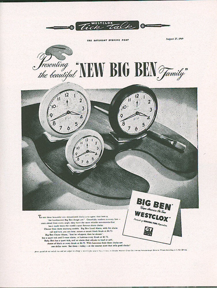 Westclox Tick Talk, August 1949, Vol. 34 No. 8 > 19. Advertisement: New Models: "Presenting The New Big Ben Family" The Style 6 Bens. August 27, 1949 Saturday Evening Post.