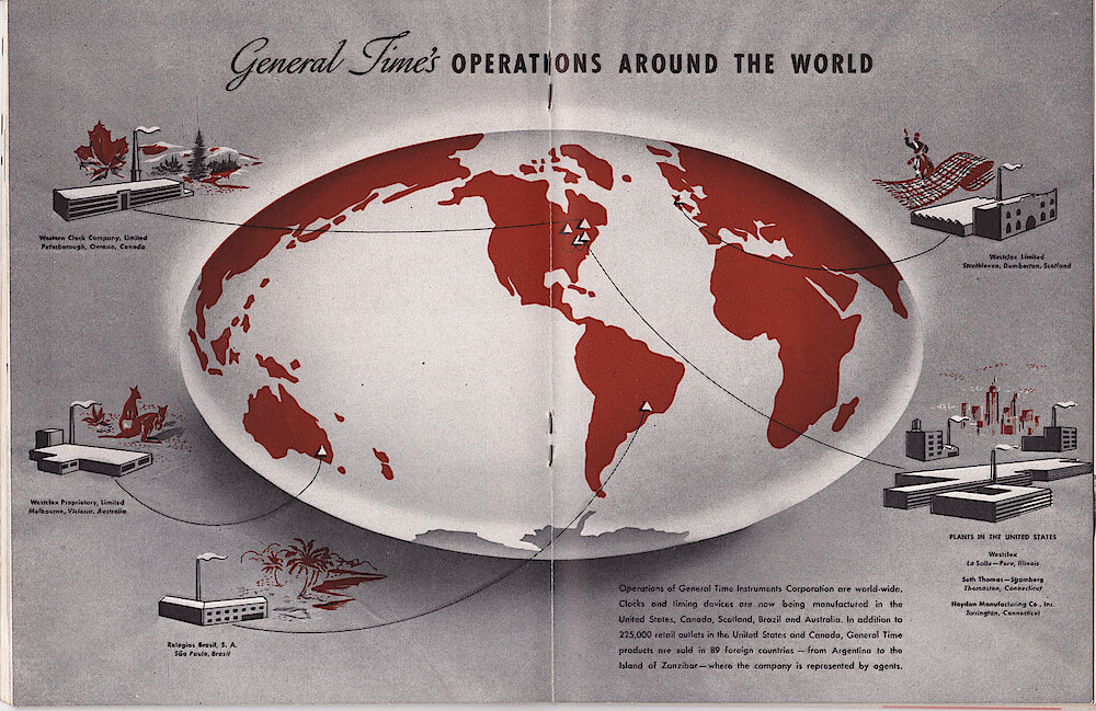 Westclox Tick Talk, August 1949, Vol. 34 No. 8 > 34 - 35. Corporate: Map Of General Time&039;s Operations Around The World. Western Clock Company, Limited, Peterborough, Ontario, Canada; Westclox Proprietary, Melbourne, Victoria, Australia; Relogios, S. A. Brazil; Westclox Limited, Strathleven, Dumbarton, Scotland; And United States Plants Westclox, La Salle—Peru, ... 