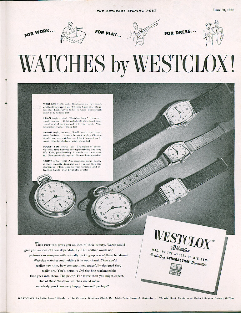 Westclox Tick Talk, June 1951, Vol. 36 No. 6 > 17. Advertisement: "For Work . . . For Play . . . For Dress . . . Westclox Watches Shows Wrist Ben Style 3, Lance Wrist Watch, Rajah Wrist Watch, Pocket Ben, And Scotty Pocket Watch.