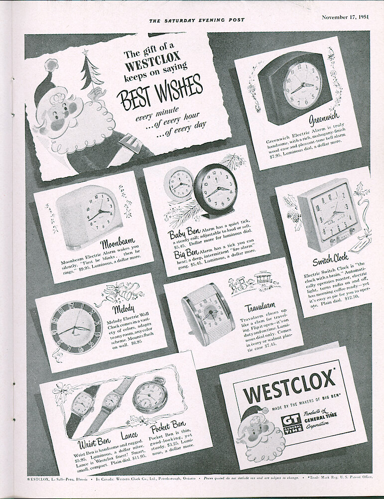 Westclox Tick Talk, November 1951, Vol. 36 No. 11 > 25. Advertisement: "The Gift Of A Westclox Keeps On Saying Best Wishes . . . Every Minute . . . Of Every Hour . . . Of Every Day" Shows Greenwich, Moonbeam, Baby Ben, Big Ben, Switch Clock, Melody, Travalarm, Wrist Ben, Lance And Pocket Ben. November 17, 1951 Saturday Evening Post Ad.