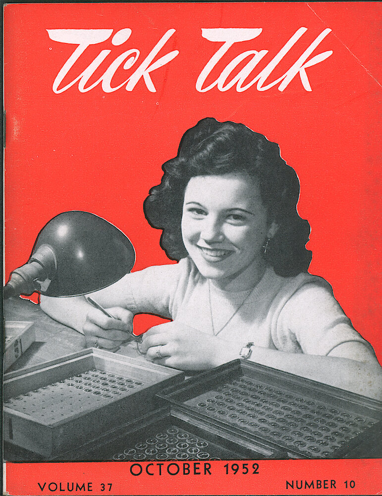 Westclox Tick Talk, October 1952, Vol. 37 No. 10 > F. Manufacturing: Celine Frawley Of The Hair Spring Department Is Truing Hairsprings (caption On Page 1).