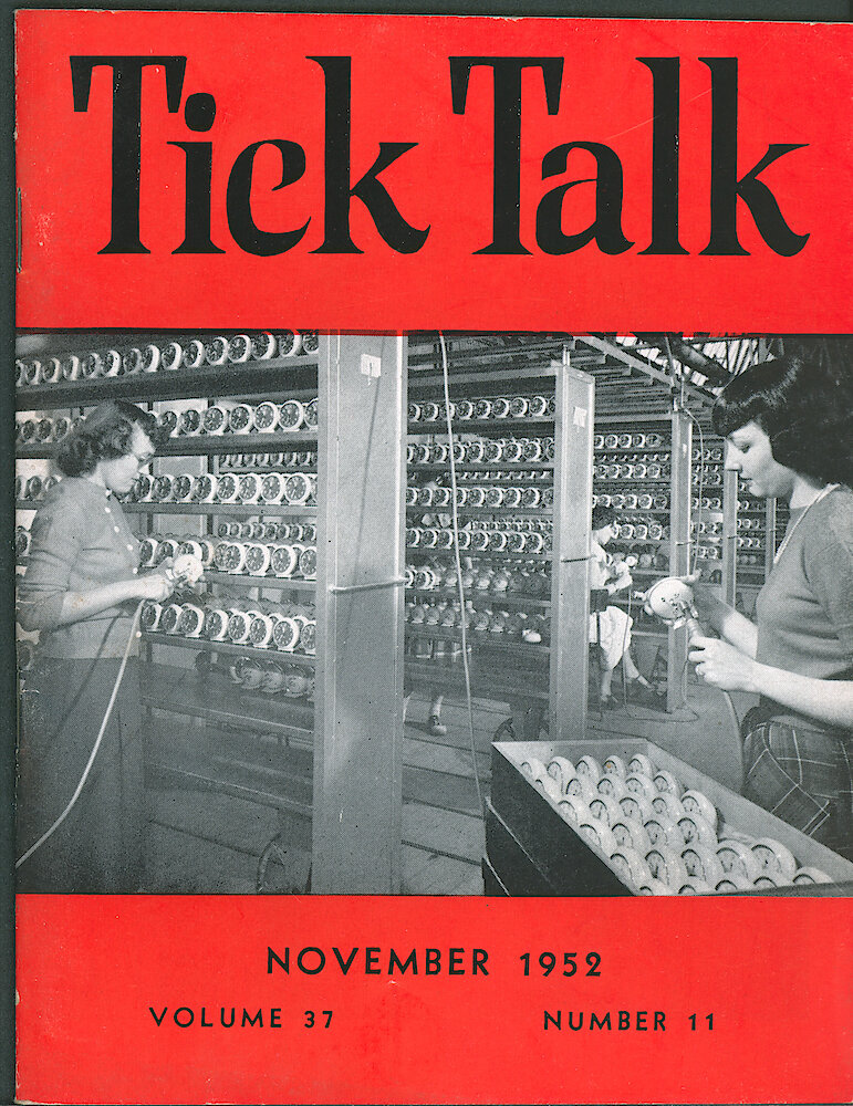 Westclox Tick Talk, November 1952, Vol. 37 No. 11 > F. Manufacturing: Dorothy Harczynski, Left, Marie Rigden, Seated, And Theresa Manczynski Wind Baby Bens By "air" In The Big Ben Department (caption On Page 1).