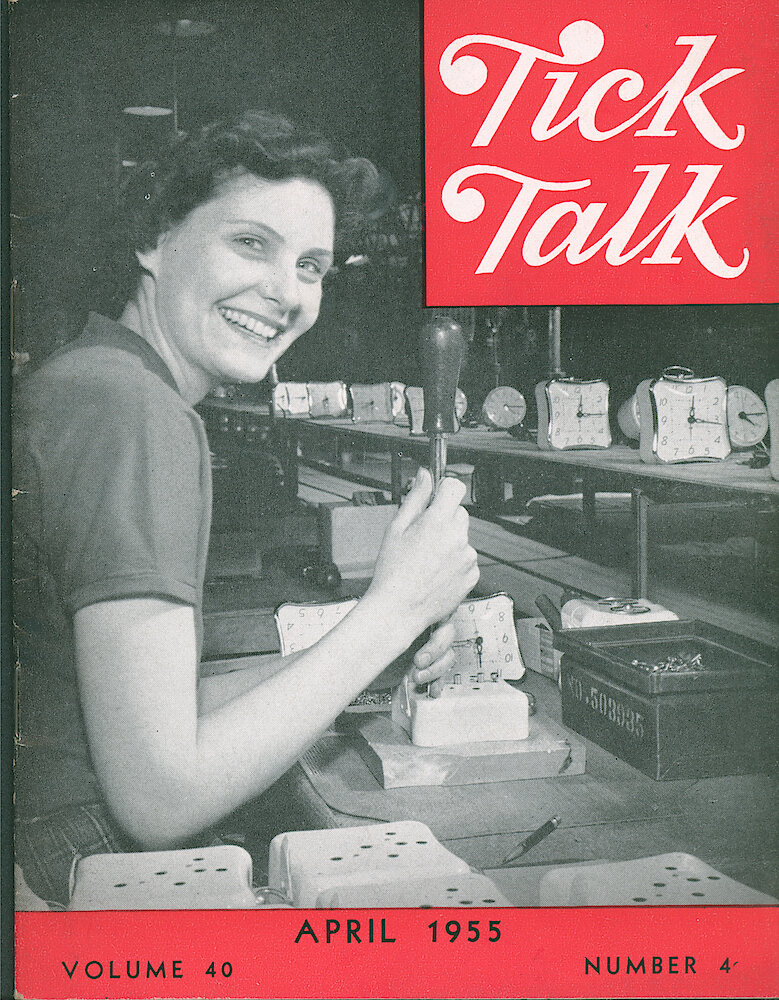 Westclox Tick Talk, April 1955, Vol. 40 No. 4 > F. Manufacturing: Grace Miller Assembling The La Salle Alarm In Four Inch Finishing (caption On Page 1).