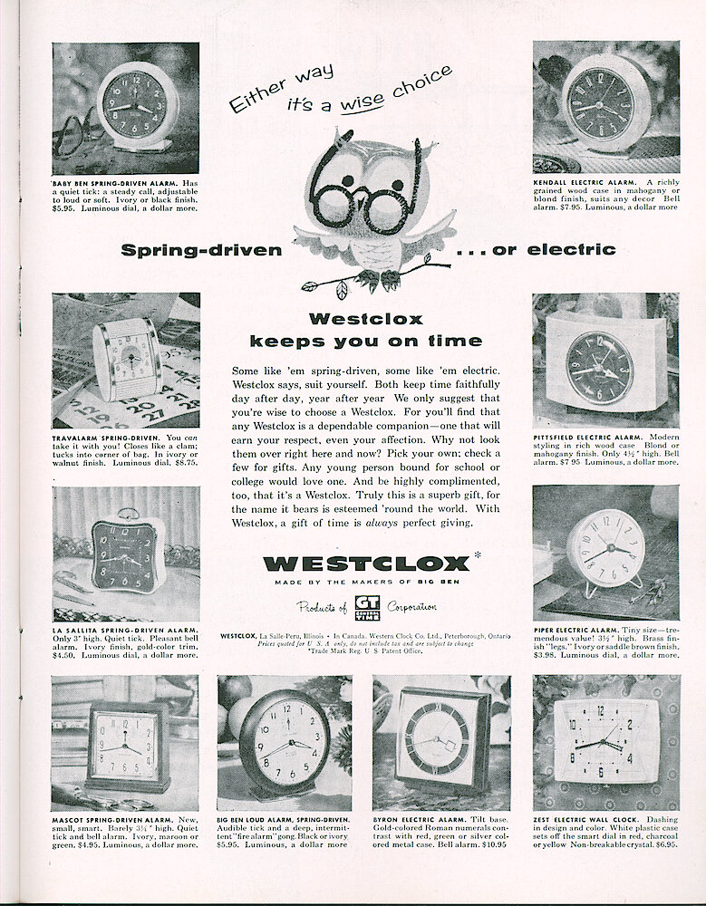 Westclox Tick Talk, September 1955, Vol. 40 No. 8 > 11. Advertisement: "Either Way It&039;s A Wise Choice. Spring Driven . . . Or Electric" Shows Spring-driven Clocks Baby Ben, Travalarm, La Sallita, Mascot, Big Ben Loud Alarm; Electric Alarm Clocks Kendall, Pittsfield, Piper, Byron; And Zest Electric Wall Clock. Saturday Evening Post.