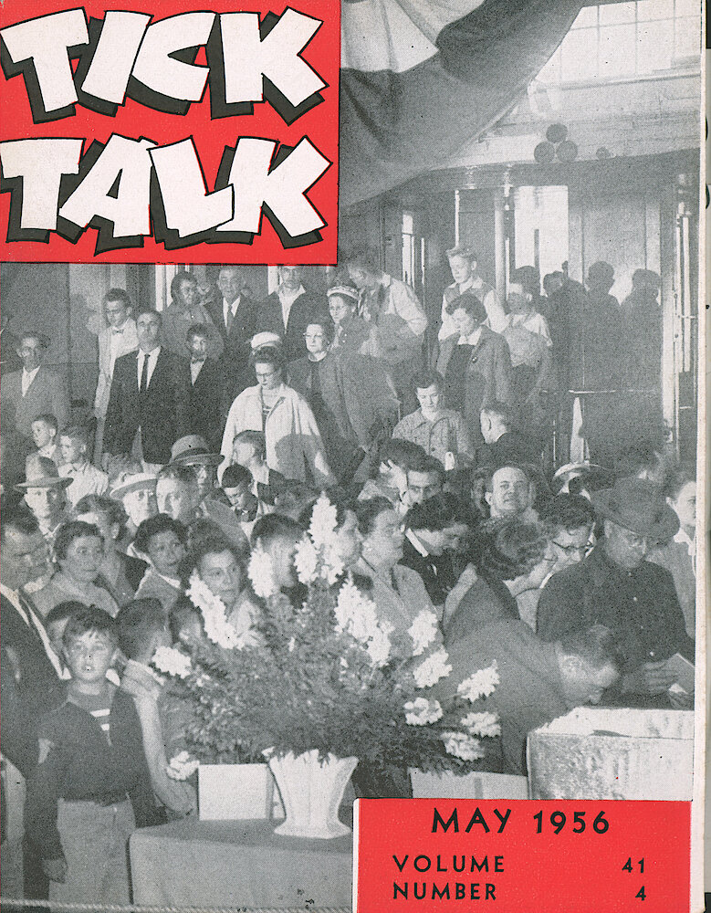 Westclox Tick Talk, May 1956, Vol. 41 No. 4 > F. Factory: Open House April 25-26, 1956 (caption On Page 1).