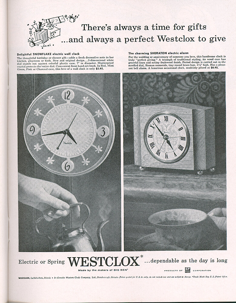 Westclox Tick Talk, August 1956, Vol. 41 No. 6 > 19. Advertisement: "There&039;s Always A Time For Gifts . . . And Always A Perfect Westclox To Give" Shows Snowflake Electric Wall Clock And Sheraton Electric Alarm. Saturday Evening Post.