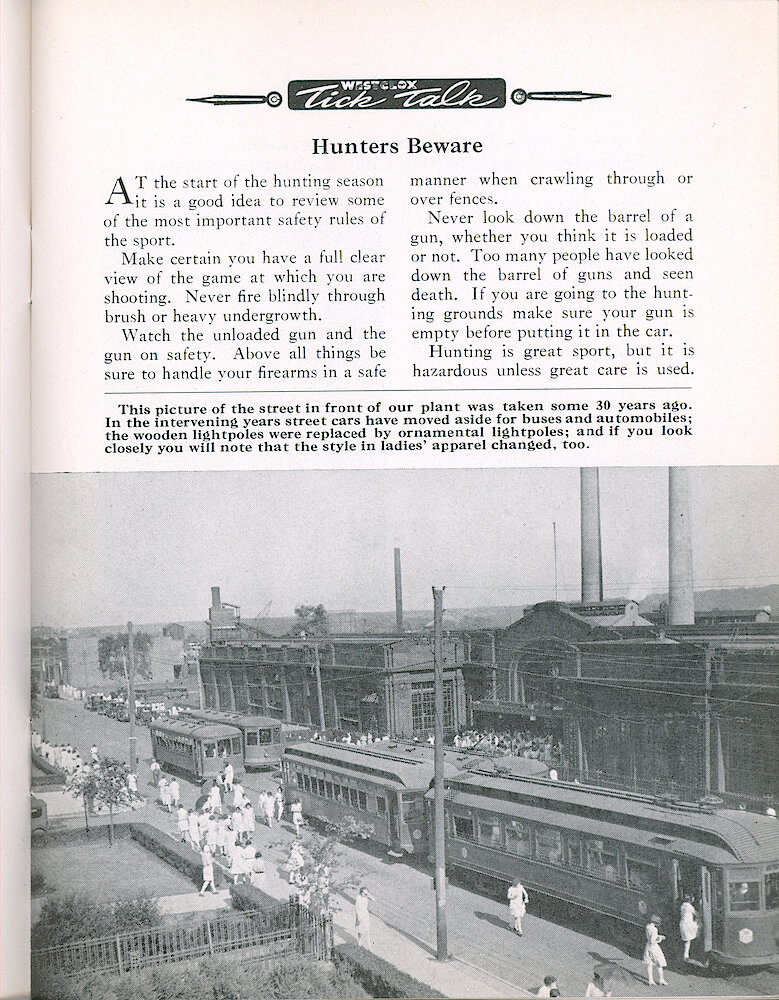 Westclox Tick Talk, August 1957, Vol. 42 No. 4 > 17. Historical Picture: "This Picture Of The Street In Front Of Our Plant Was Taken Some 30 Years Ago. In The Intervening Years Street Cars Have Moves Aside For Buses And Automobiles; The Wooden Lightpoles Were Replaced By Ornamental Lightpoles; And If You Look Closely You Will Note That The Style In Ladies&039; ... 