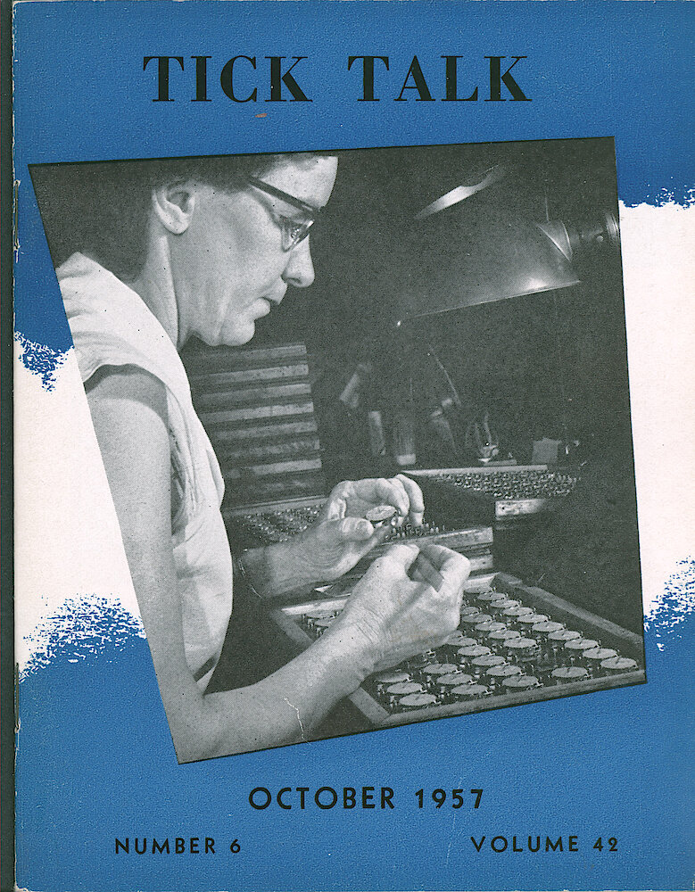 Westclox Tick Talk, October 1957, Vol. 42 No. 6 > F. Manufacturing: Thelma Satterfield Is Working On Wrist Watch Movements In The Wrist Watch Department (caption On Page 1).