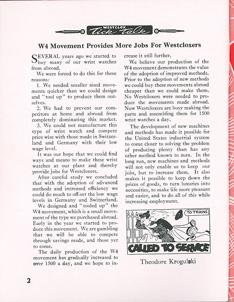 Westclox Tick Talk, December 1957, Vol. 42 Christmas Issue > 2. Corporate: New Model: "W4 Movement Provides More Jobs For Westcloxers" Westclox Purchased Wrist Watch Movements From Abroad Because They Couldn&039;t Design A Small Movement Quickly Enough. Now They Tooled Up And Are Producing The W4 Movement Of The Type They Purchased Abroad. Production ... 