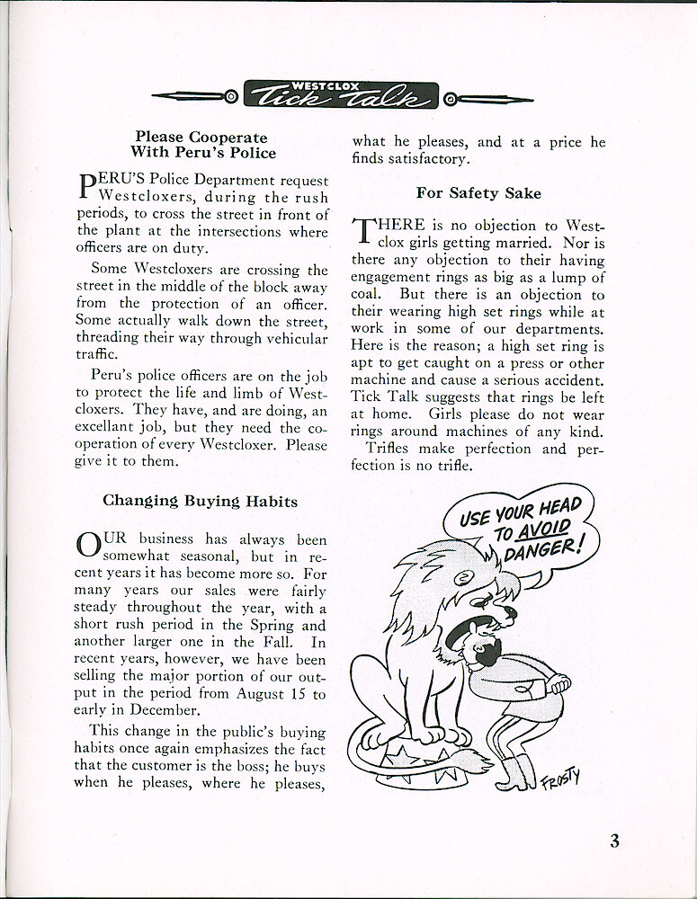 Westclox Tick Talk, January 1958, Vol. 3 No. 1 > 3. Marketing: "Changing Buying Habits" Our Business Has Always Been Somewhat Seasonal, But In Recent Years It Has Become More So. In Recent Years, We Have Been Selling The Major Portion Of Our Output In The Period From August 15 To Early In December.