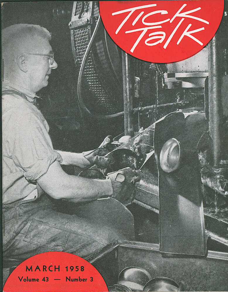 Westclox Tick Talk, March 1958, Vol. 43 No. 3 > F. Manufacturing: Arthur Harbeck Of Power Press Does The First "draw" Operation On A Big Ben Gong (caption Inside Front Cover).
