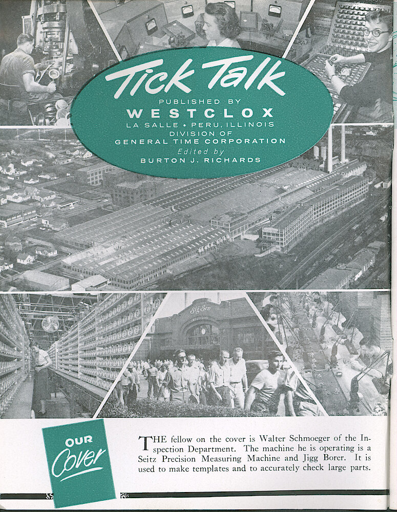 Westclox Tick Talk, April 1958, Vol. 43 No. 4 > Inside front cover.. Cover Caption: "The Fellow On The Cover Is Walter Schmoeger Of The Inspection Department. The Machine He Is Operating Is A Seitz Precision Measuring Machine And Jig Borer. It Is Used To Make Templates And Check Large Parts."