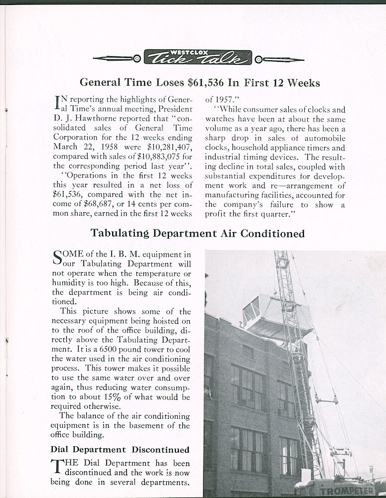 Westclox Tick Talk, May 1958, Vol. 43 No. 5 > 7. Corporate" "General Time Loses $61,536 In First 12 Weeks" FACTORY: "Tabulating Department Air Conditioned" Shows Picture. FACTORY: Dial Department Discontinued" The Work Is Now Being Done In Several Departments.