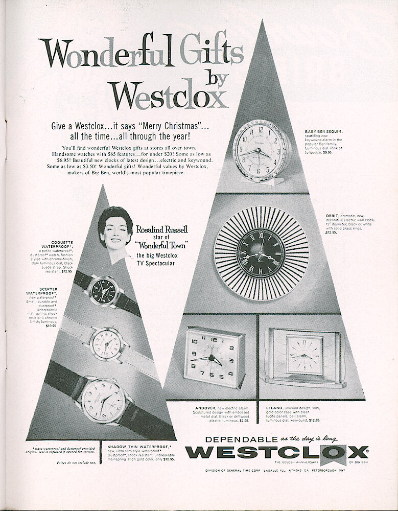 Westclox Tick Talk, December 1958, Vol. 43 Christmas Issue > 27. Advertisement: "Wonderful Gifts By Westclox" Featuring Rosalind Russell, Shows Wrist Watches Coquette Waterproof, Scepter Waterproof, Shadow Thin Waterproof; Baby Ben Sequin, Orbit Electric Wall Clock, New Model: Andover Electric Alarm, Leland.