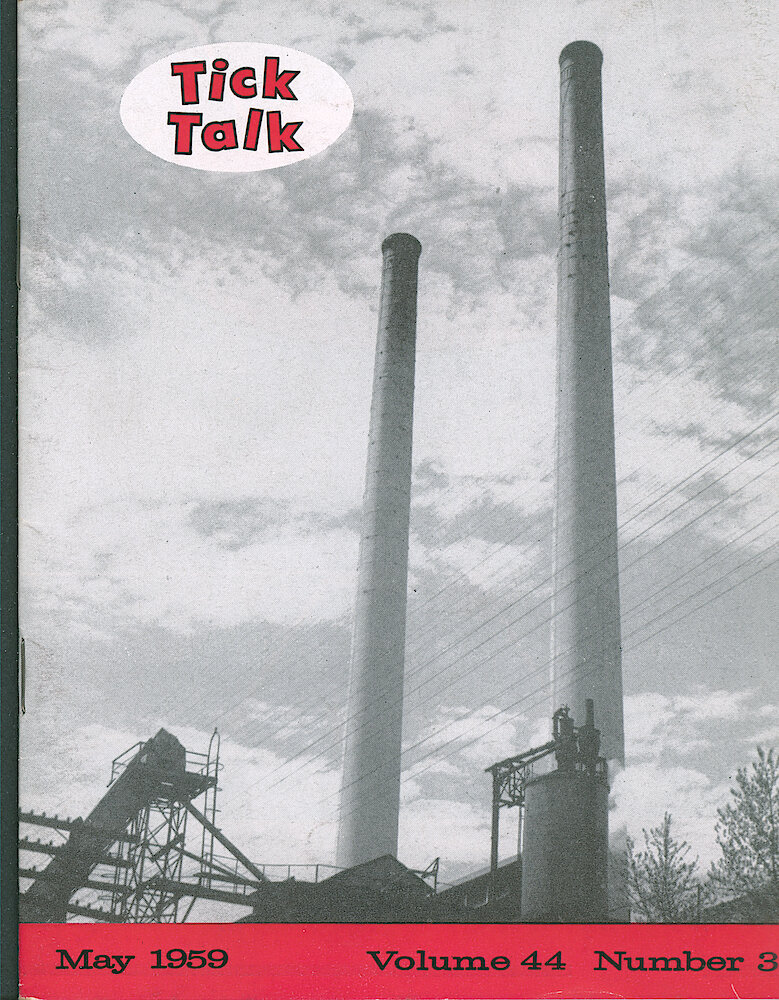 Westclox Tick Talk, May 1959, Vol. 44 No. 3 > F. Factory: "Passengers On The Rock Island Rail Road Get This View Of Our Twin Spoke Stacks. The Stacks Reach Into The "blue Yonder" About 250 Feet." (caption Inside Front Cover).