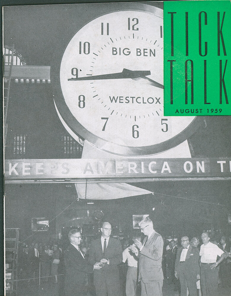Westclox Tick Talk, August 1959 > F. Marketing: The World&039;s Largest Indoor Clock, Style 7 Big Ben Design, In Grand Central Station In New York (caption Inside Front Cover, Article On Pages 1 - 2).