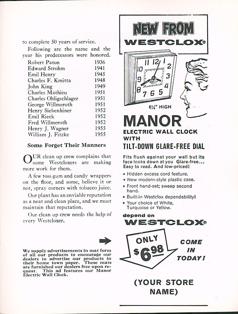 Westclox Tick Talk August 196, Vol. 45 No. 6 > 5. Marketing: "We Supply Advertisements In Mat Form Of All Our Products To Encourage Our Dealers To Advertise Our Products In Their Home Town Paper. These Mats Are Furnished Our Dealers Free Upon Request. This Ad Features Our Manor Electric Wall Clock."