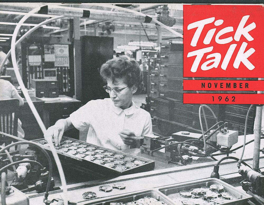 Westclox Tick Talk November 1962 > F. Manufacturing: "The Lady On This Month&039;s Cover Is Dorothy Holsinger. She Is Winding Pocket Watch Movements In The Watch Assembly Department." Caption On Page 7.