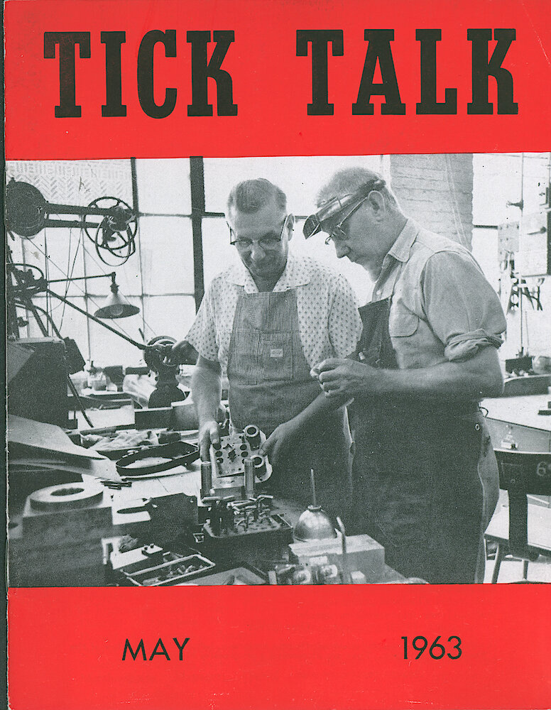 Westclox Tick Talk May 1963 > F. Manufacturing: "The Gentlemen On The Cover Are George Anderson, Left And Earl Gealow Of The Tooling Department. They Are Discussing A Progressive Blanking Tool. (Caption On Page 0)