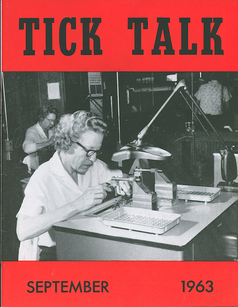 Westclox Tick Talk September 1963 > F. Manufacturing: "The Lady On The Cover Is Lucille Maier. She Is Working On A Model 77 Balance Wheel In The Vibrating Department." Caption On Page 1.