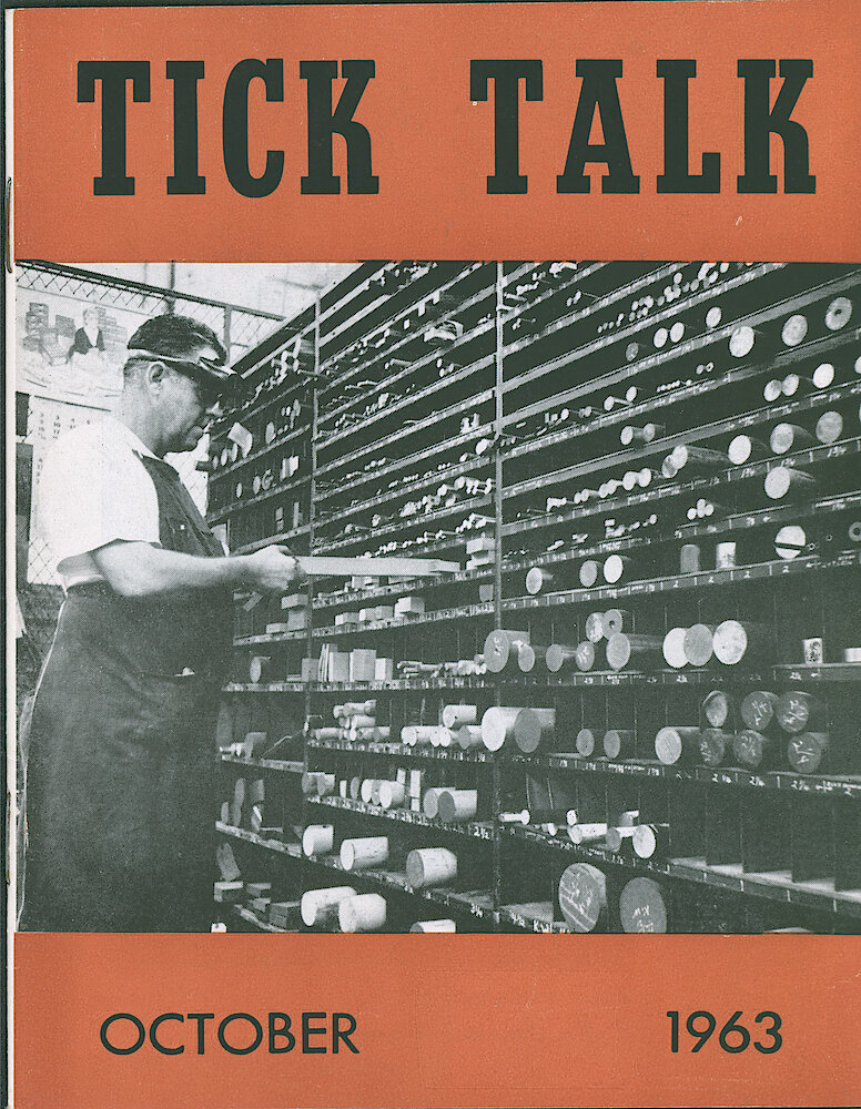Westclox Tick Talk October 1963 > F. Manufacturing: "Roger Unzicker, A Machinist In The Tooling, Is The Fellow On This Month&039;s Cover. He Was Selecting Steel Stock When This Picture Was Taken." Caption On Page 1.