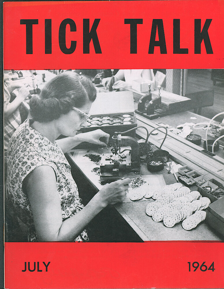 Westclox Tick Talk July 1964 > F. Manufacturing: "The Lady On The Cover Is Helen Sadowski. She Is Dialing Pocket Watches On The Watch Line." Caption On Page 1.