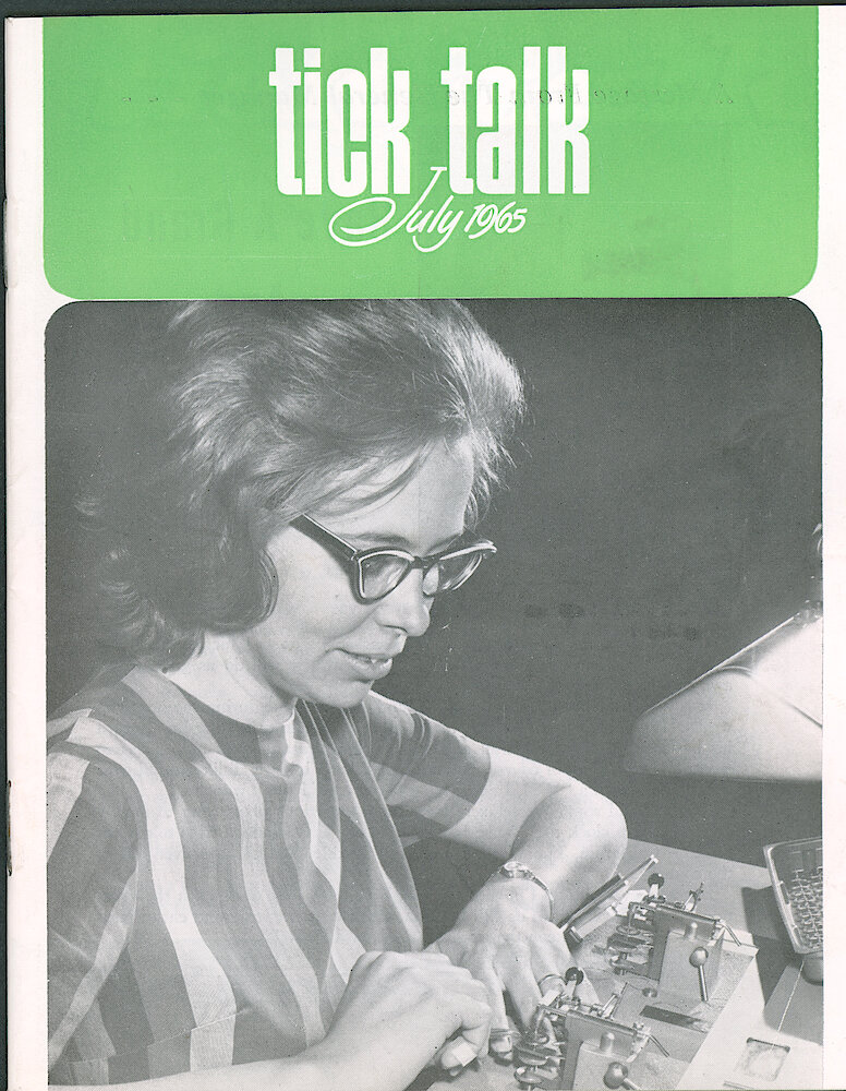 Westclox Tick Talk July 1965 > F. Manufacturing: "The Young Lady On The Cover Is Anne Bernard. She Is Vibrating Balance Wheels On A Griener Machine In The Vibrating Department." Caption On Page 1.