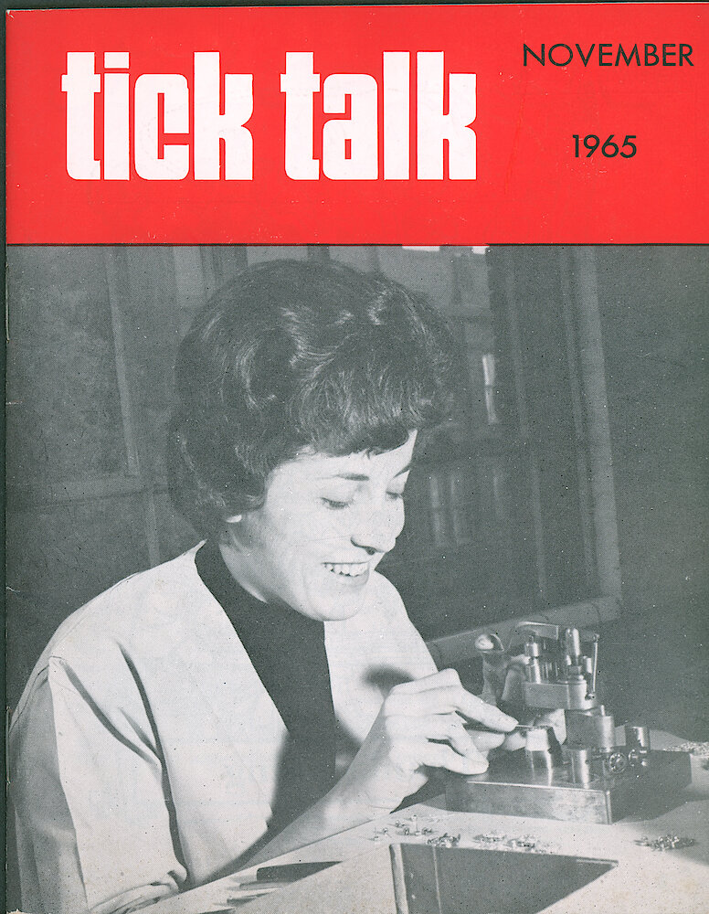 Westclox Tick Talk November 1965 > F. Manufacturing: "Our Cover Shows The Smiling Face And Nimble Fingers Of Emma Ellena As She Dials Wrist Watches In The Wrist Watch Assembly Department." Caption On Page 1.